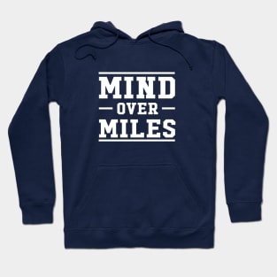 Mind Over Miles Hoodie